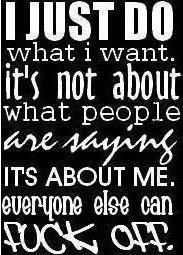 I Just Do What I Want