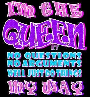 i m the queen