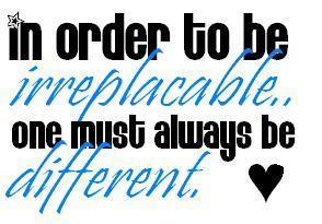 In Order To Be Irreplacable