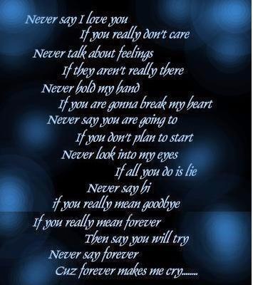 quotes on broken heart in love. Never Say I Love You If You