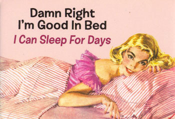 damn right i m good in bed