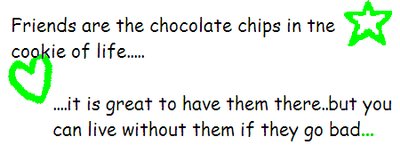 Friends Are The Chocolate Chips In The Cookie Of L