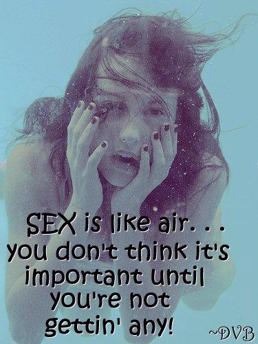 sex is like air