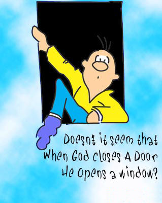 when god closes a door he opens a window