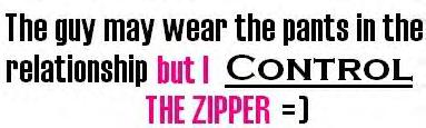 I Control The Zipper