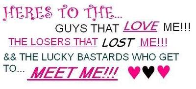 To The Guys That Love Me To The Losers That Lost M