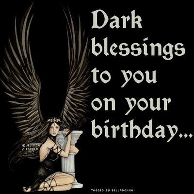 Dark Blessings To You On Your Birthday