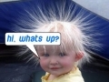 Hi,whats Up?