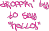 Droppin Hello
