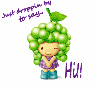 Just Droppin By To Say Hi!!!