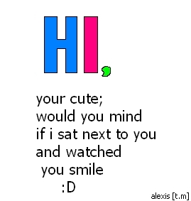 hi,your cute