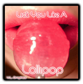 lick you like a lollipop