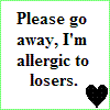 i m allergic to losers