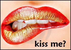 Kiss me?