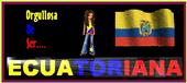 ORGULLOSA DE SER ECUATORIANA