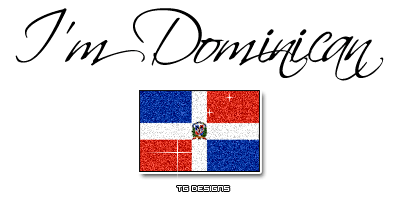 I'm Dominican