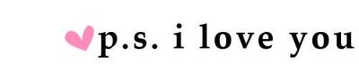 p.s. i love you