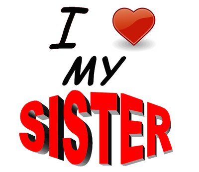 I Love My Sister