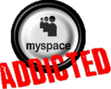 myspace addicted
