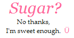 Sweet enough