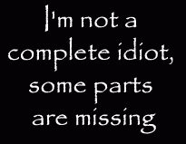 I'm Not A Complete Idiot