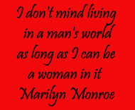 I Don't Mind Living In A Man's World Merilyn Monro