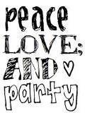 Peace Love And Party