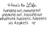 Whatever Happens Happens No Regrets