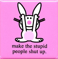 stupid people