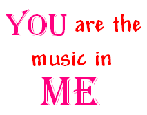 You Are The Music In Me