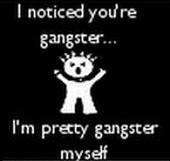 Im Pretty Gangster Myself